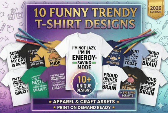 10 Funny Trendy T-Shirt Designs SVG